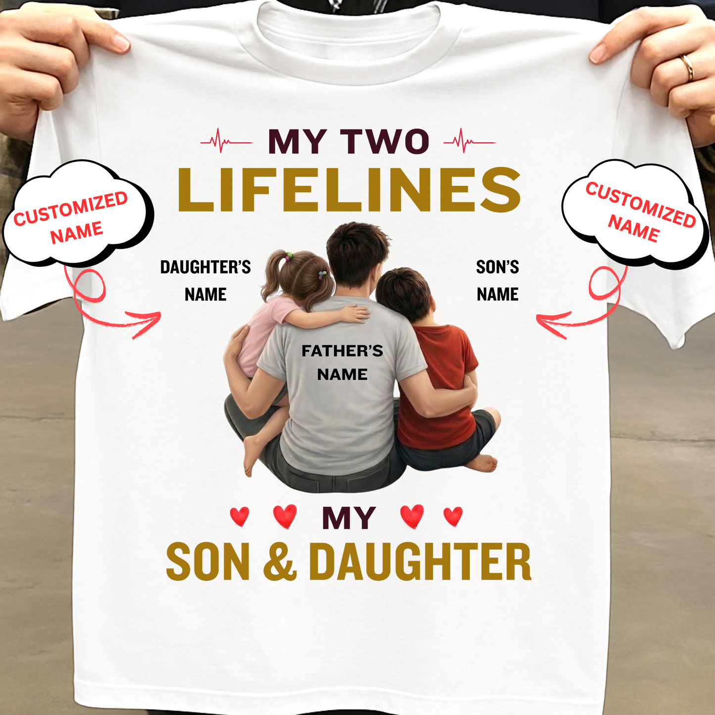 CUSTOMIZED-MY TWO LIFELINES, MY SON & DAUGHTER CLASSIC T-SHIRT