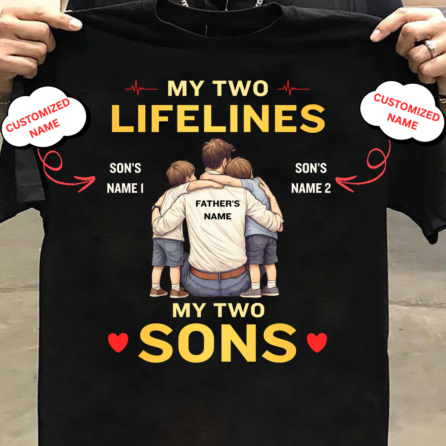 CUSTOMIZED-MY TWO LIFELINES, MY TWO SONS (FATHER & SONS) CLASSIC T-SHIRT