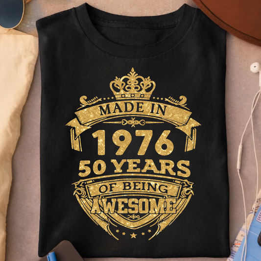 MADE IN 1976 50 YEARS OF BEING AWESOME PREMIUM CLASSIC T-SHIRT