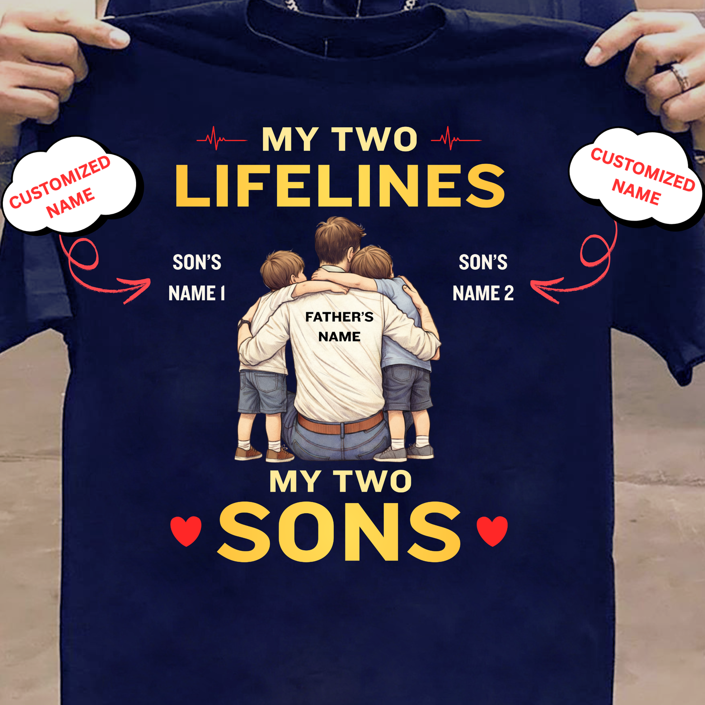 CUSTOMIZED-MY TWO LIFELINES, MY TWO SONS (FATHER & SONS) CLASSIC T-SHIRT