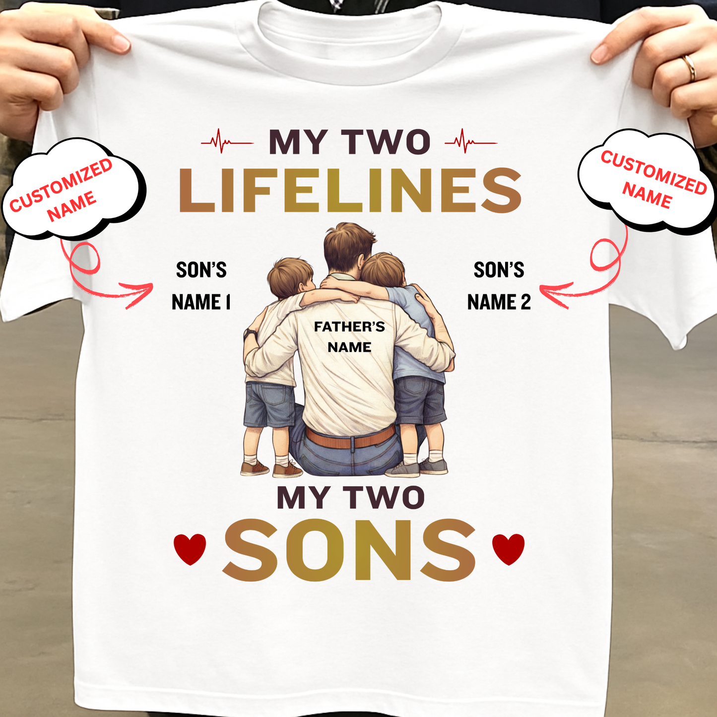 CUSTOMIZED-MY TWO LIFELINES, MY TWO SONS (FATHER & SONS) CLASSIC T-SHIRT