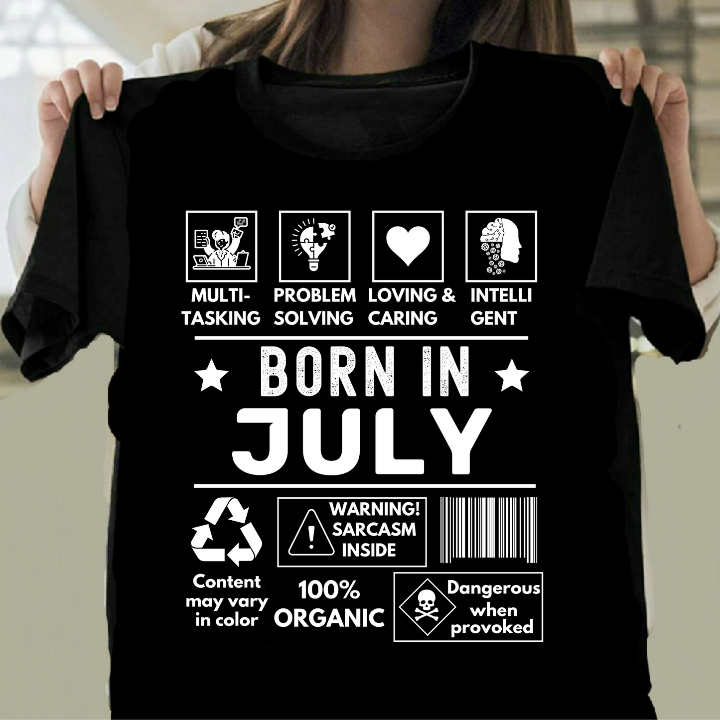 BORN IN JULY PREMIUM QUALITY T-SHIRT