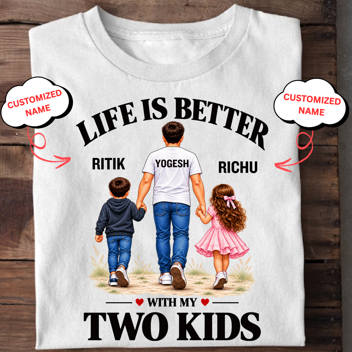 CUSTOMIZED-LIFE IS BETTER WITH MY KIDS CLASSIC T-SHIRT
