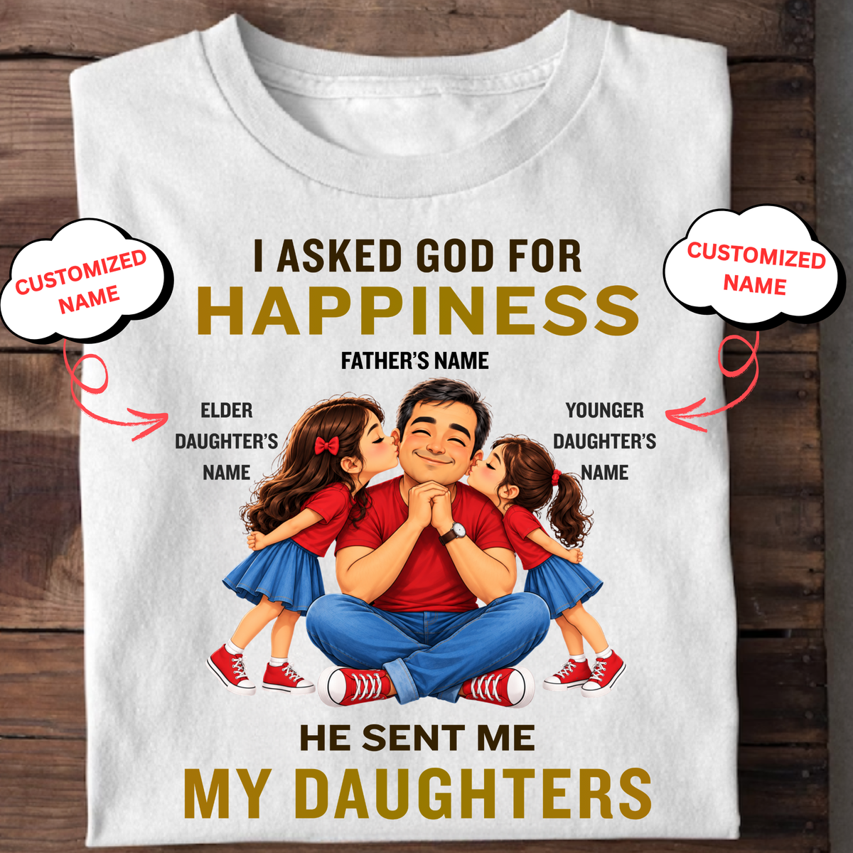 CUSTOMIZED-MY HAPPINESS, MY DAUGHTERS CLASSIC T-SHIRT