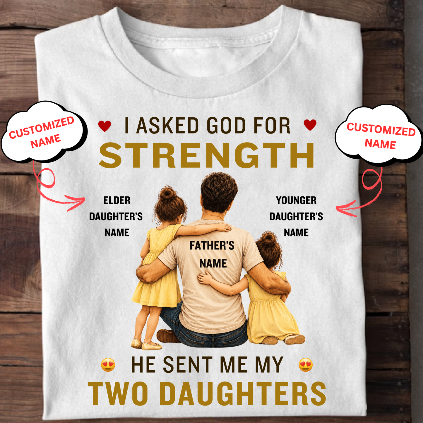 CUSTOMIZED-MY STRENGTH, MY TWO DAUGHTERS CLASSIC T-SHIRT