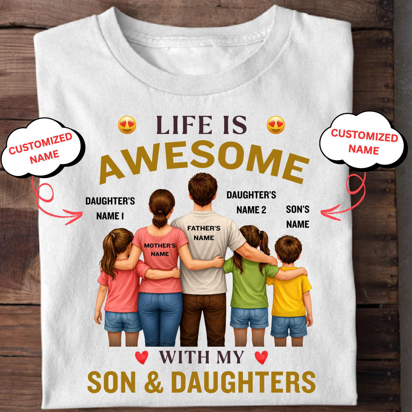 CUSTOMIZED-LIFE IS AWESOME WITH MY SON & 2 DAUGHTERS (FATHER, MOTHER & KIDS) CLASSIC T-SHIRT