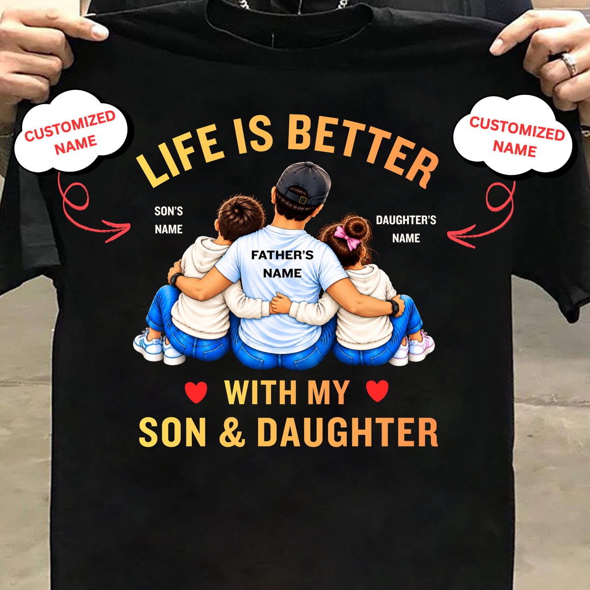CUSTOMIZED-LIFE IS BETTER WITH MY KIDS (SON & DAUGHTER) CLASSIC T-SHIRT