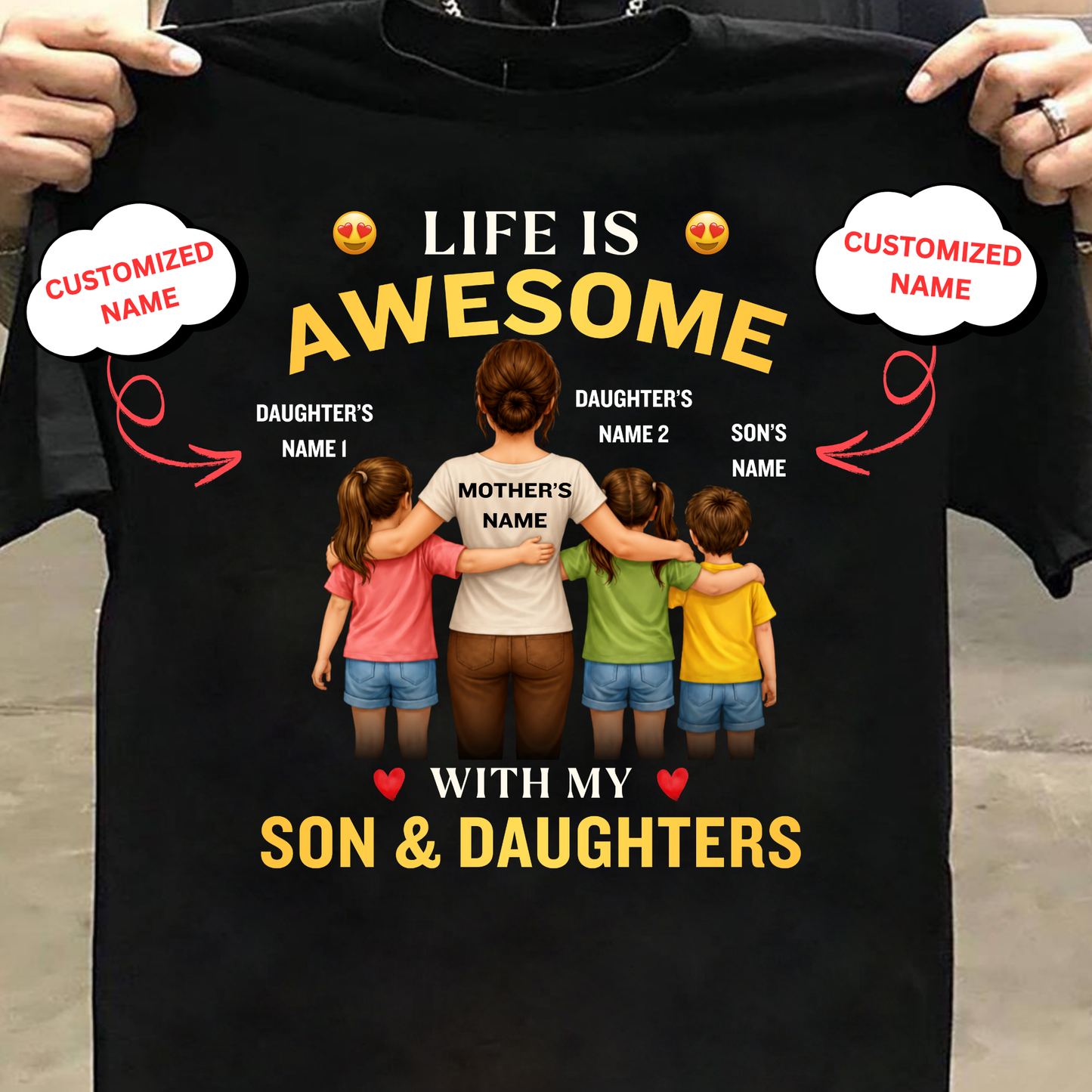 CUSTOMIZED-LIFE IS AWESOME WITH MY SON & 2 DAUGHTERS (MOTHER & KIDS) CLASSIC T-SHIRT