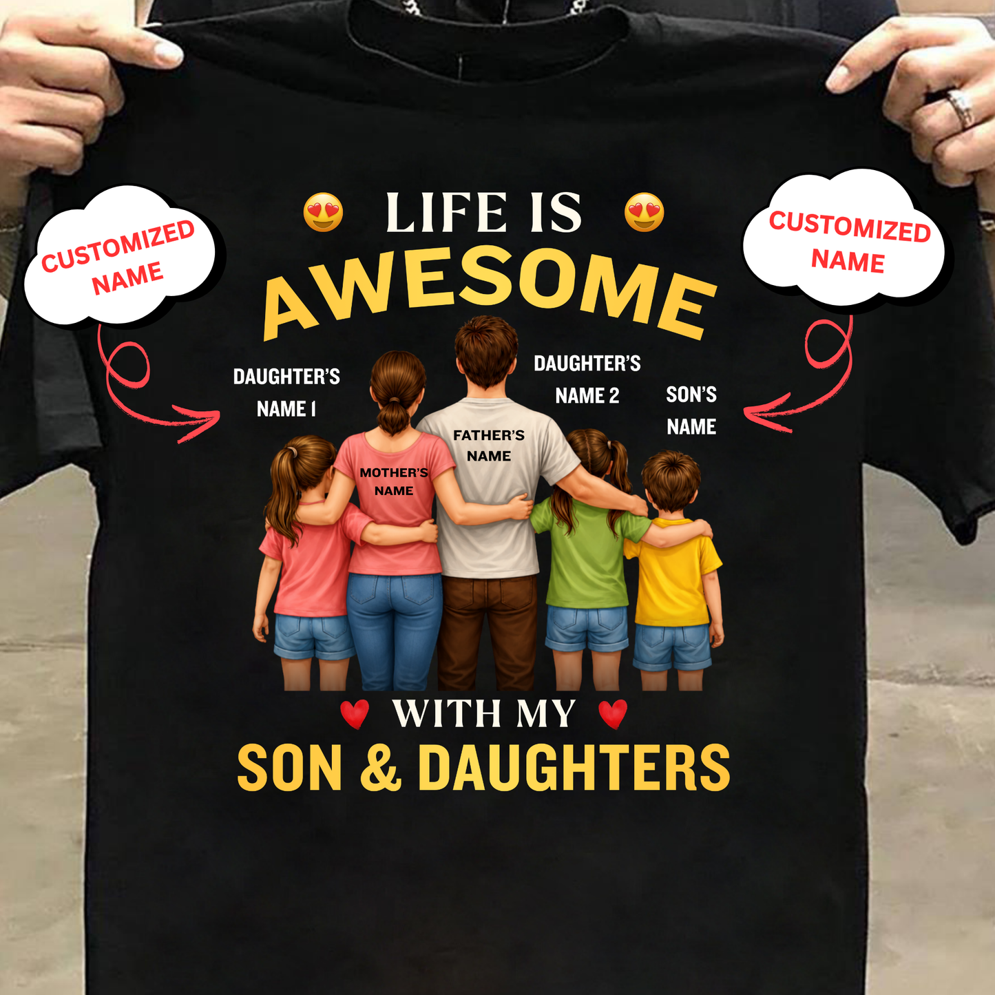 CUSTOMIZED-LIFE IS AWESOME WITH MY SON & 2 DAUGHTERS (FATHER, MOTHER & KIDS) CLASSIC T-SHIRT