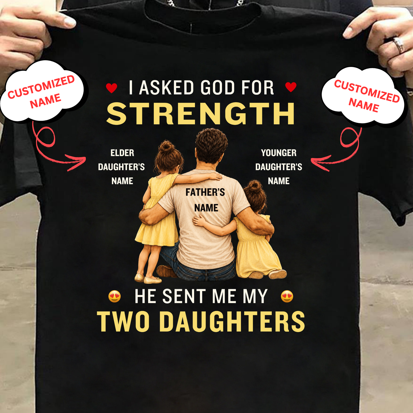 CUSTOMIZED-MY STRENGTH, MY TWO DAUGHTERS CLASSIC T-SHIRT