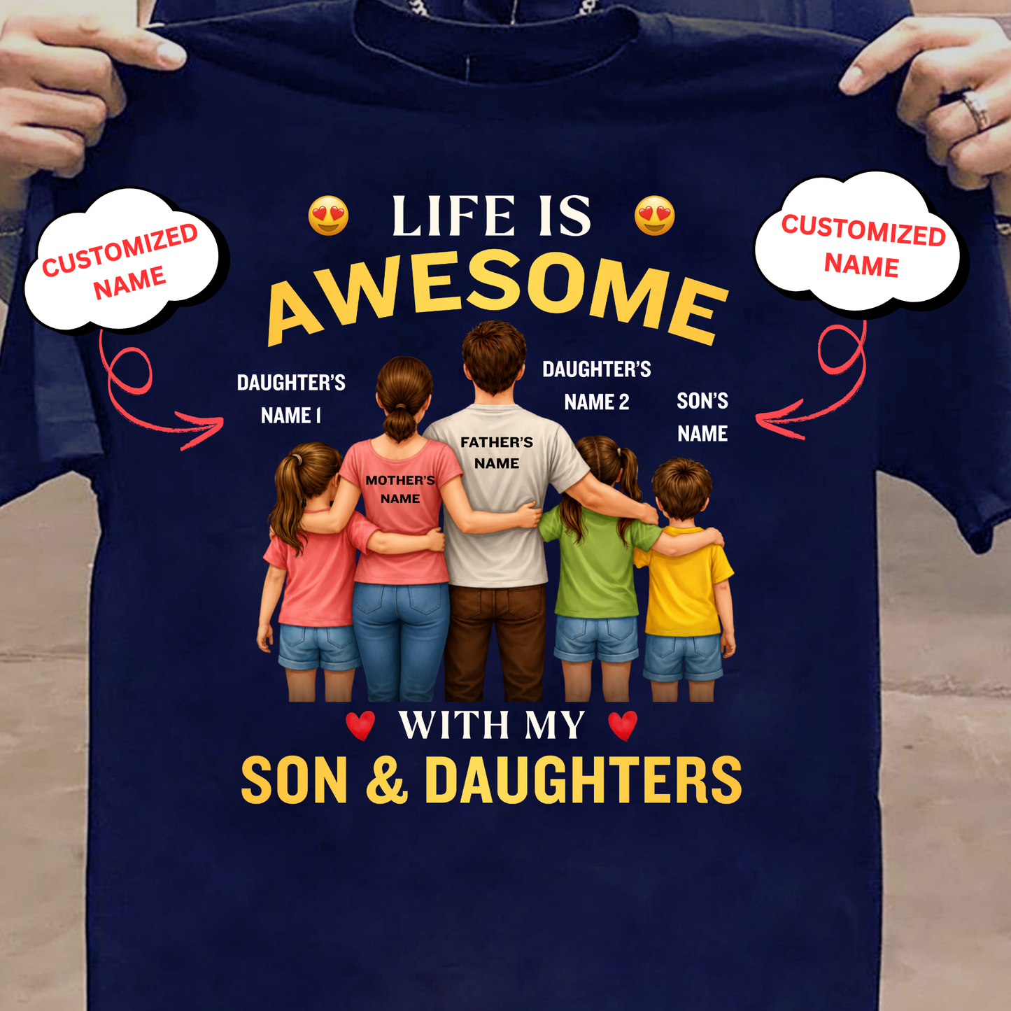CUSTOMIZED-LIFE IS AWESOME WITH MY SON & 2 DAUGHTERS (FATHER, MOTHER & KIDS) CLASSIC T-SHIRT