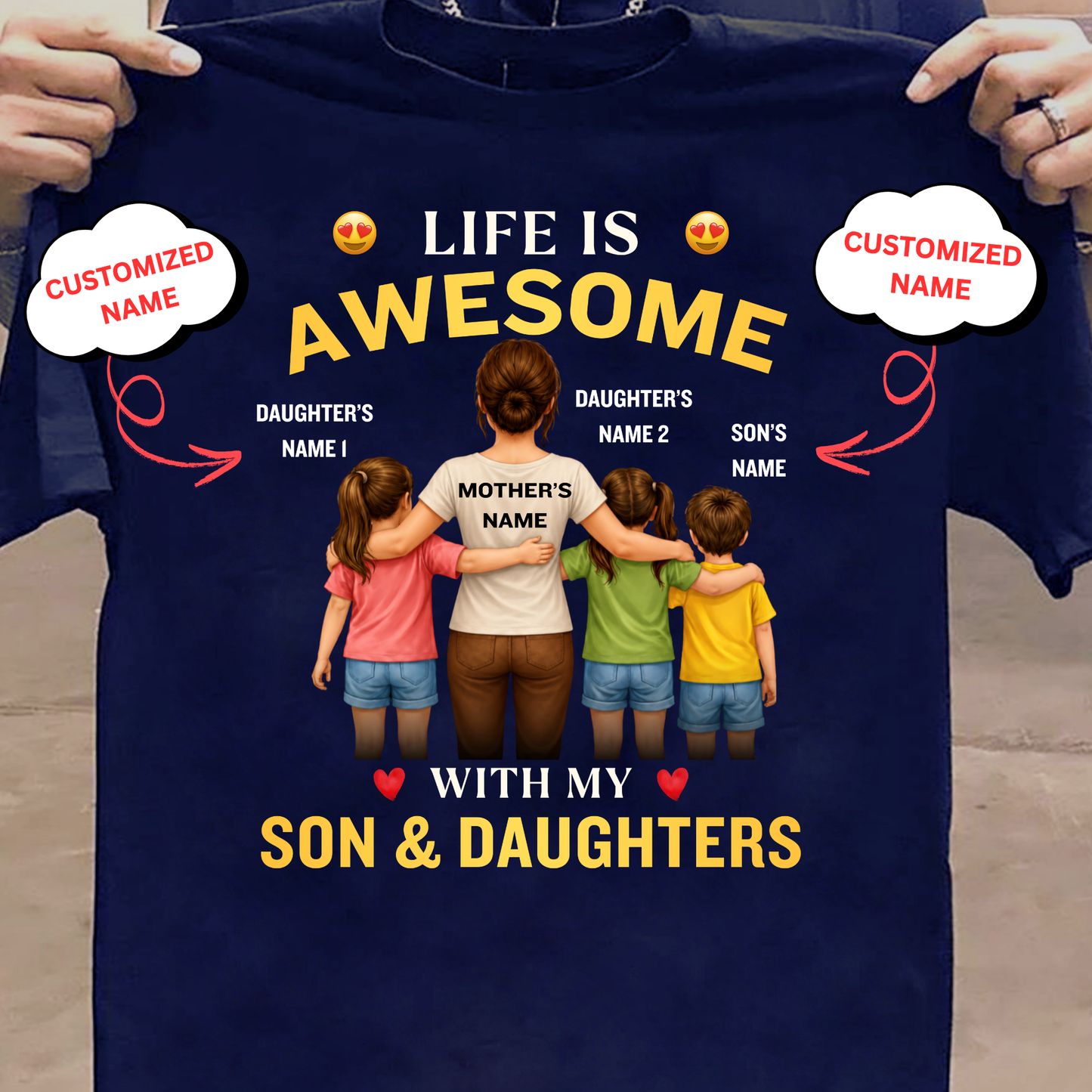CUSTOMIZED-LIFE IS AWESOME WITH MY SON & 2 DAUGHTERS (MOTHER & KIDS) CLASSIC T-SHIRT