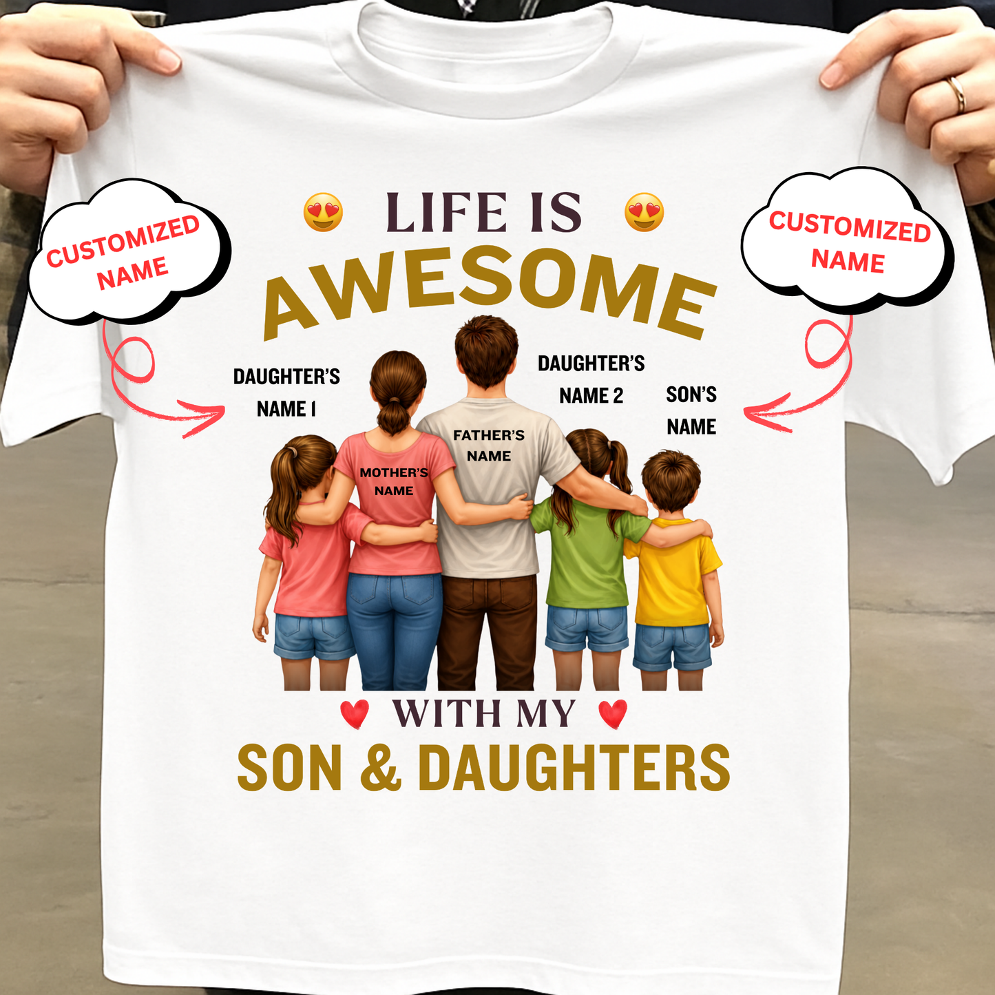 CUSTOMIZED-LIFE IS AWESOME WITH MY SON & 2 DAUGHTERS (FATHER, MOTHER & KIDS) CLASSIC T-SHIRT