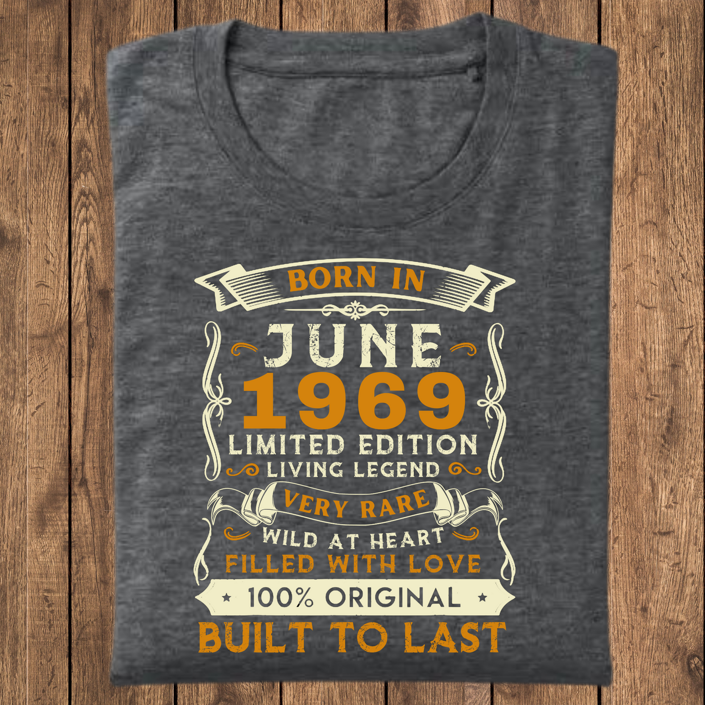 BORN IN JUNE 1969 CLASSIC T-SHIRT