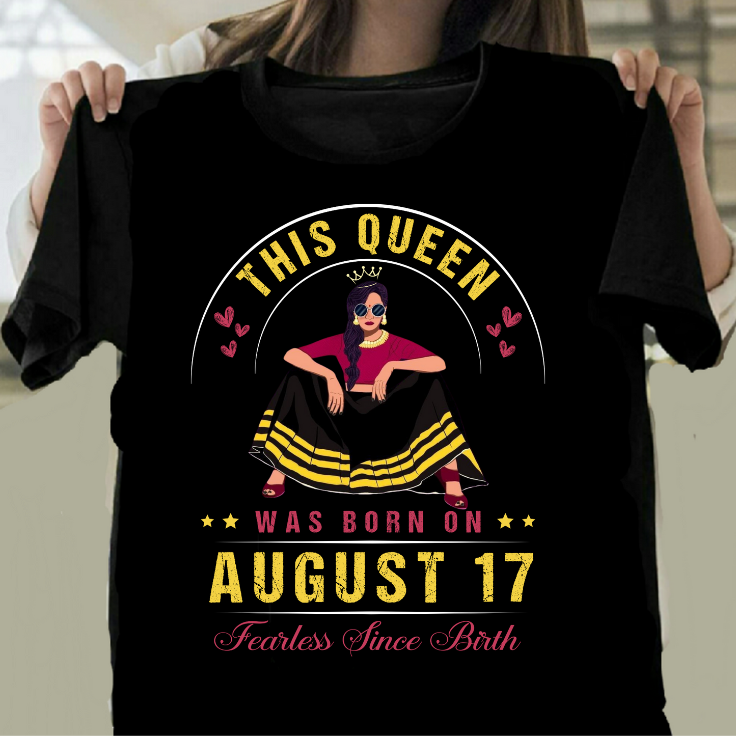 17 AUGUST FEARLESS QUEEN CLASSIC T-SHIRT