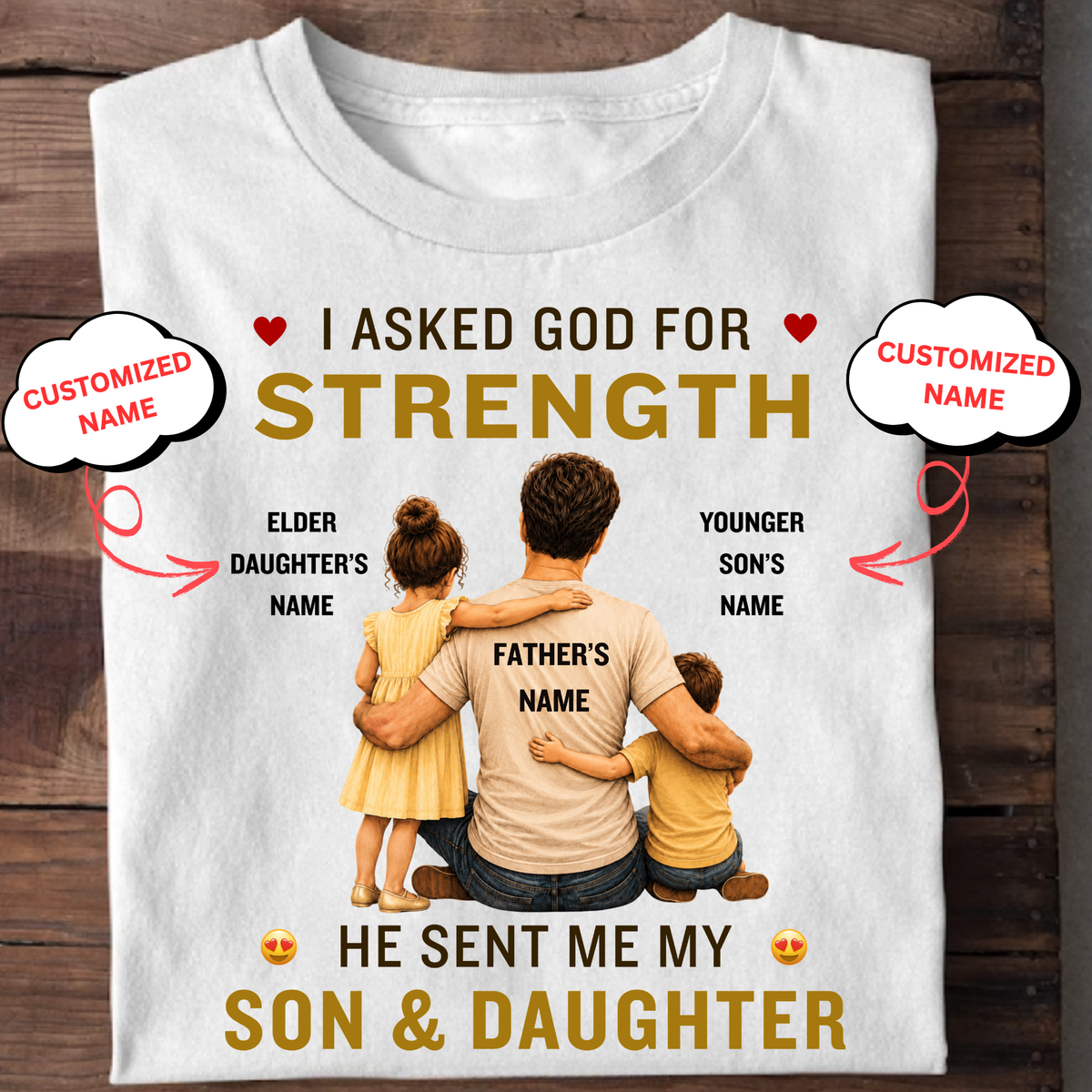 CUSTOMIZED- MY STRENGTH, MY SON & DAUGHTER CLASSIC T-SHIRT