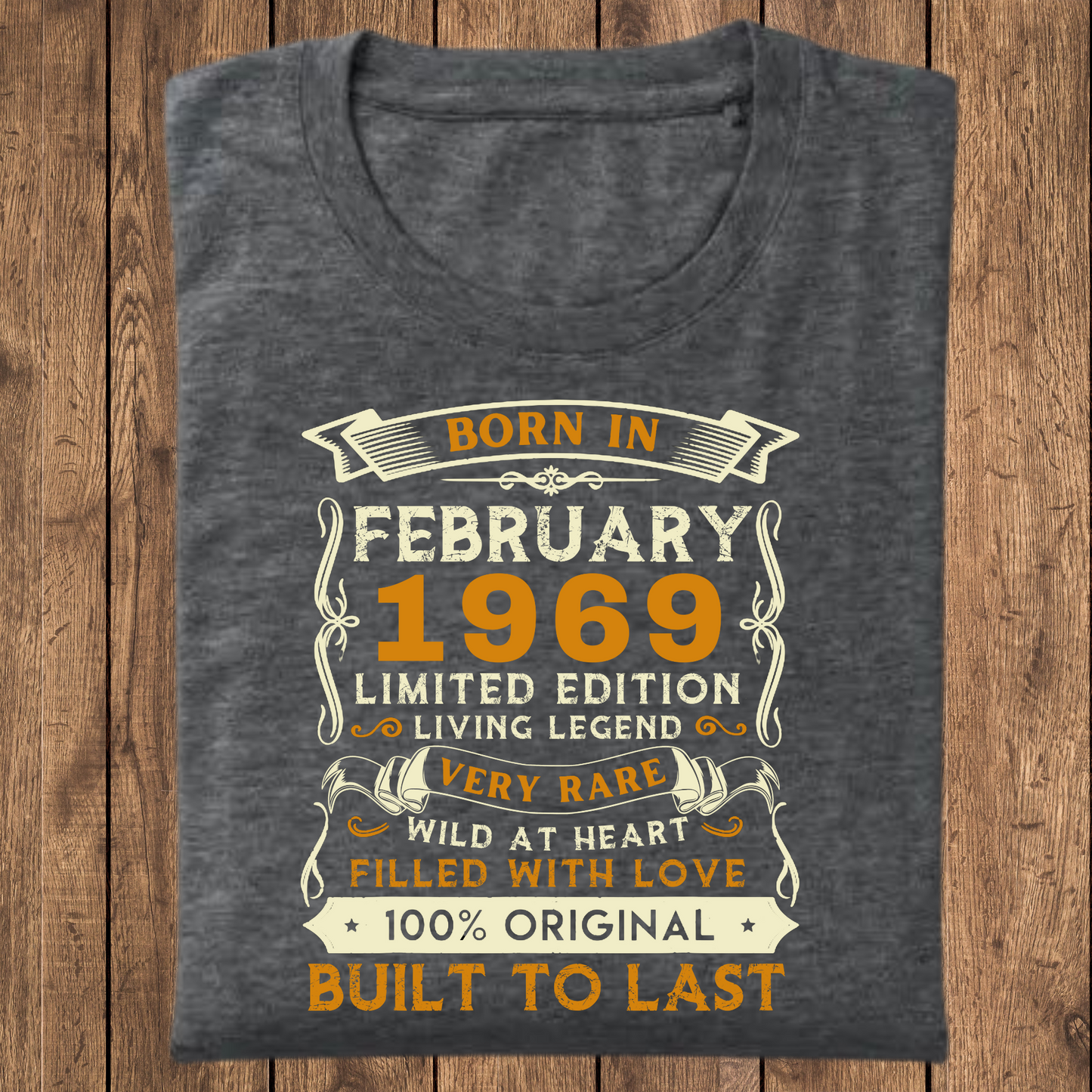 BORN IN FEB 1969 CLASSIC T-SHIRT