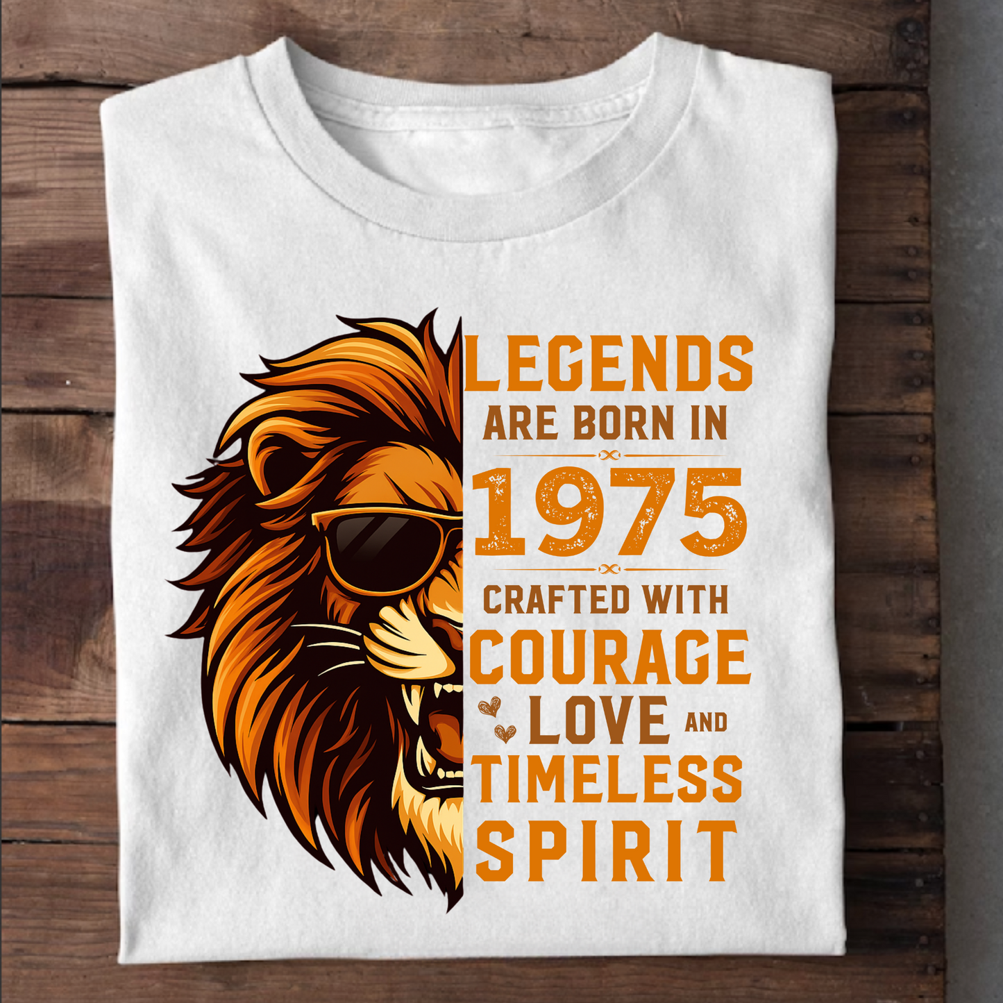 LEGENDS ARE BORN IN 1975 CRAFTED WITH COURAGE CLASSIC T-SHIRT