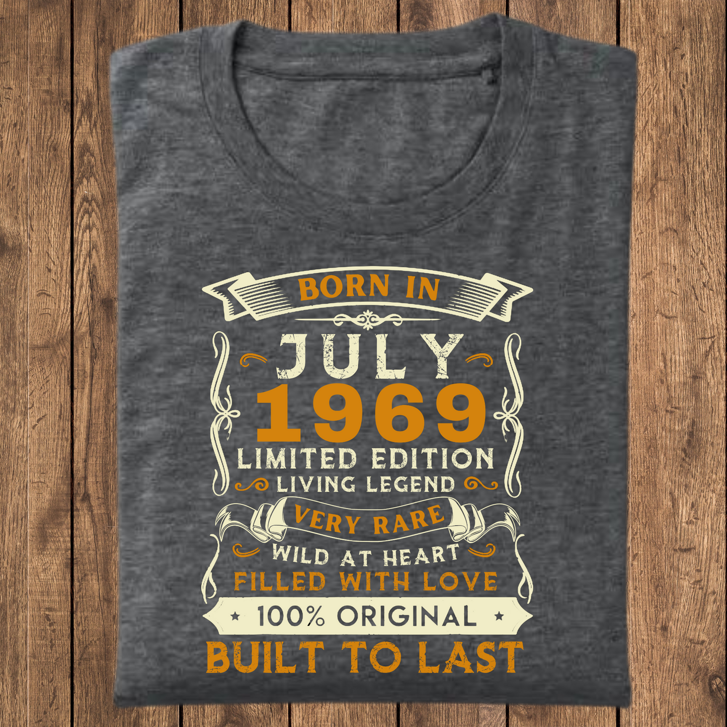 BORN IN JULY 1969 CLASSIC T-SHIRT