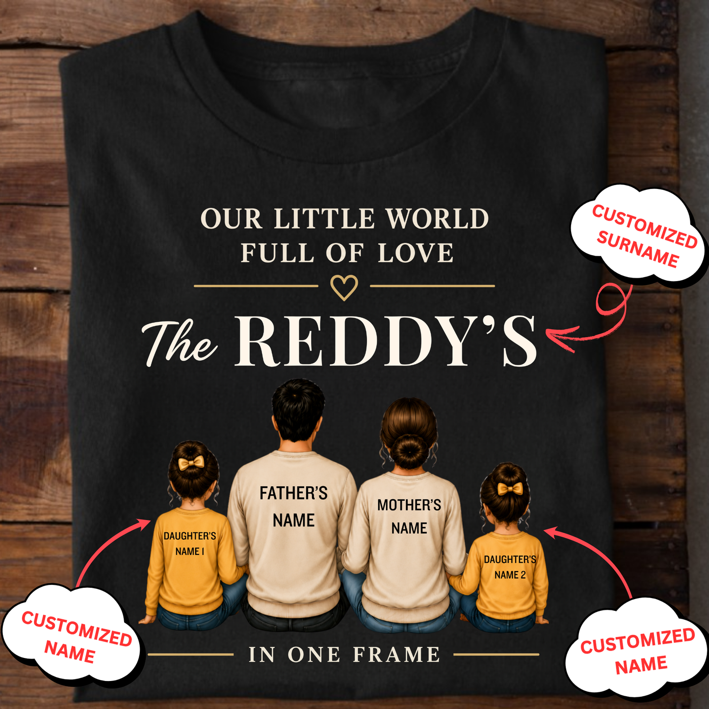 CUSTOMIZED SURNAME-OUR LITTLE WORLD FULL OF LOVE CLASSIC T-SHIRT