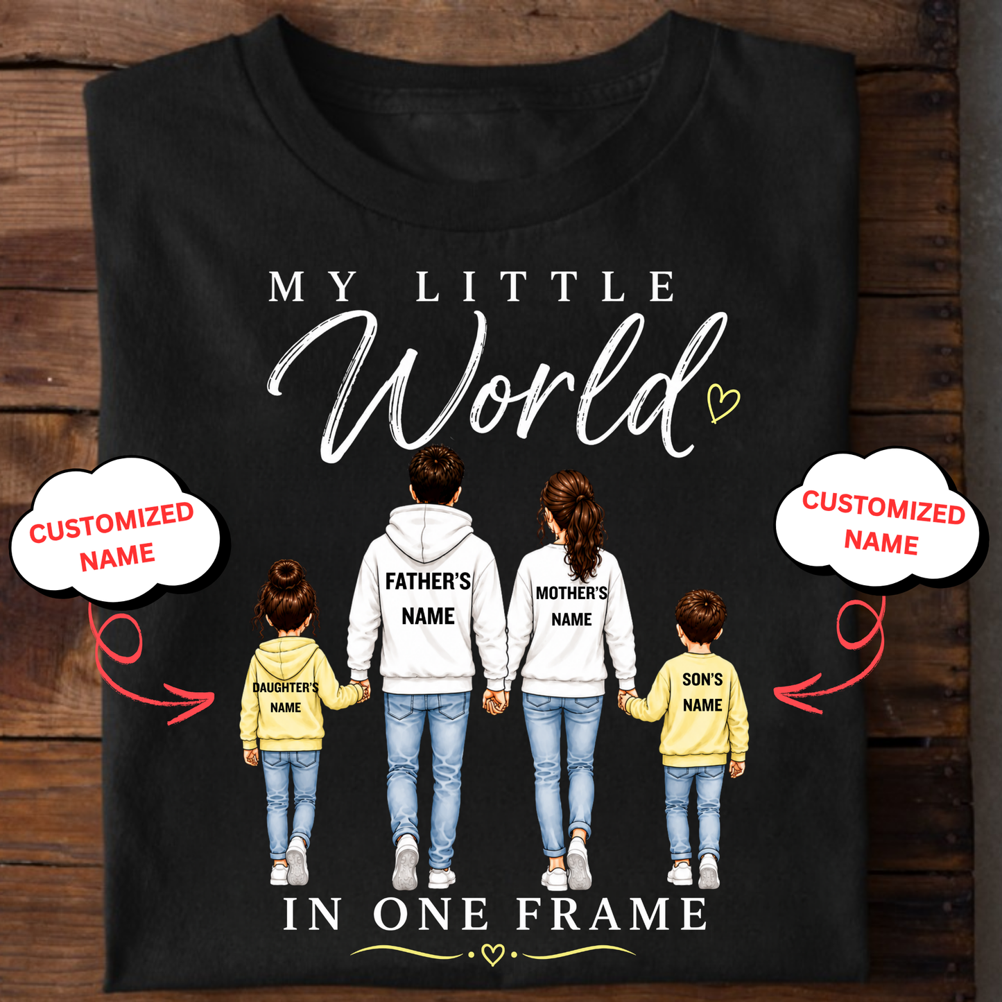 CUSTOMIZED-MY LITTLE WORLD (DAD, MOM & KIDS) CLASSIC T-SHIRT