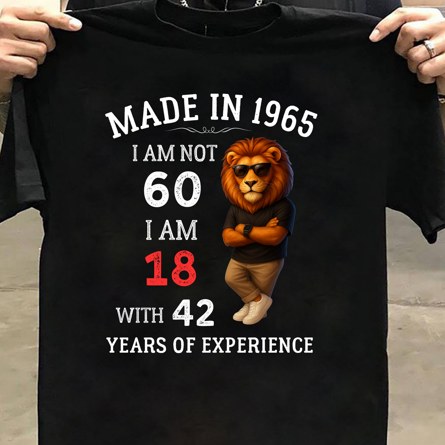MADE IN 1965 I AM NOT 60 CLASSIC T-SHIRT