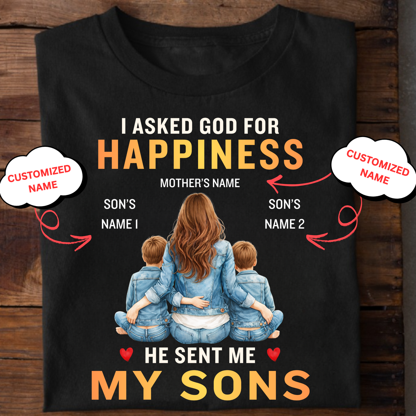 CUSTOMIZED-MY HAPPINESS, MY SONS (MOTHER & SONS) CLASSIC T-SHIRT