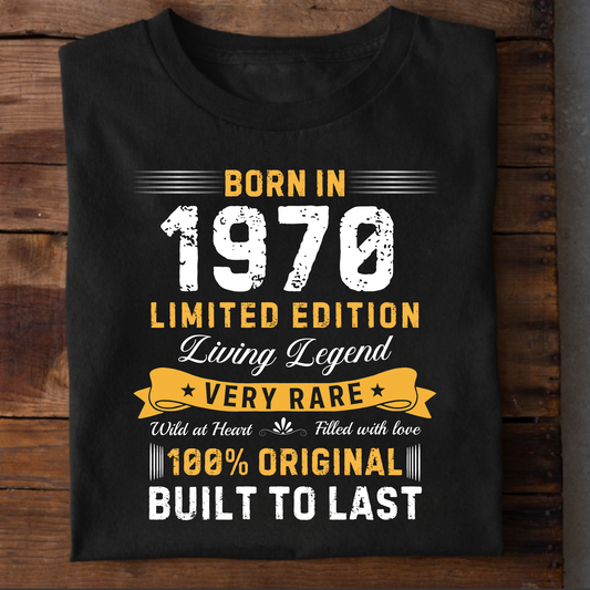 BORN IN 1970 BUILT TO LAST CLASSIC T-SHIRT