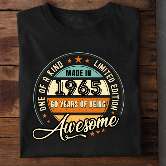 ONE OF A KIND LIMITED EDITION 1965 60 YEARS OF BEING AWESOME CLASSIC T-SHIRT