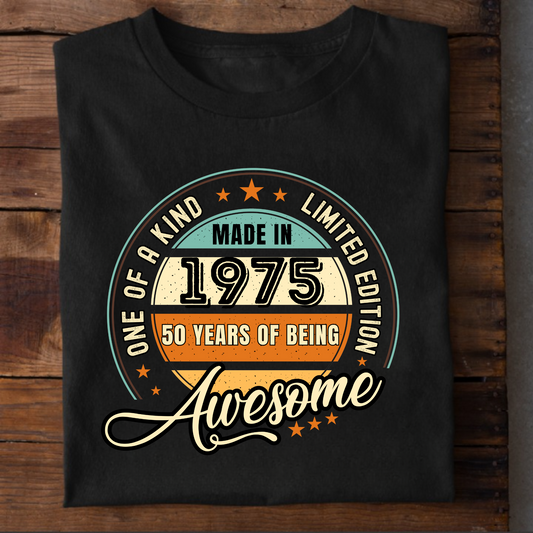 ONE OF A KIND LIMITED EDITION 1975 50 YEARS OF BEING AWESOME CLASSIC T-SHIRT