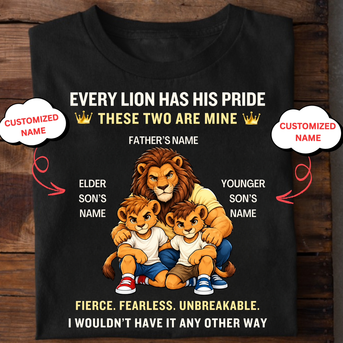 CUSTOMIZED-EVERY LION HAS HIS PRIDE, THESE ARE TWO MINE CLASSIC T-SHIRT