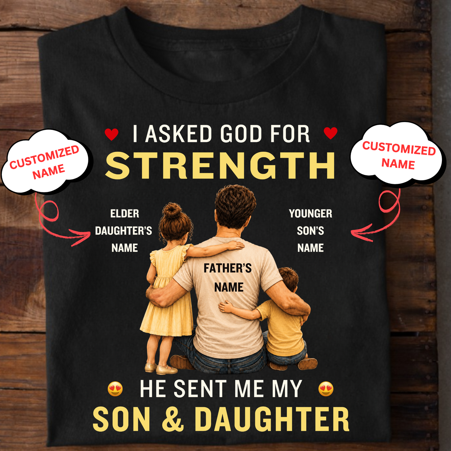 CUSTOMIZED- MY STRENGTH, MY SON & DAUGHTER CLASSIC T-SHIRT