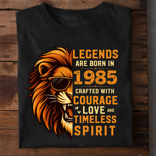 LEGENDS ARE BORN IN 1985 CRAFTED WITH COURAGE CLASSIC T-SHIRT