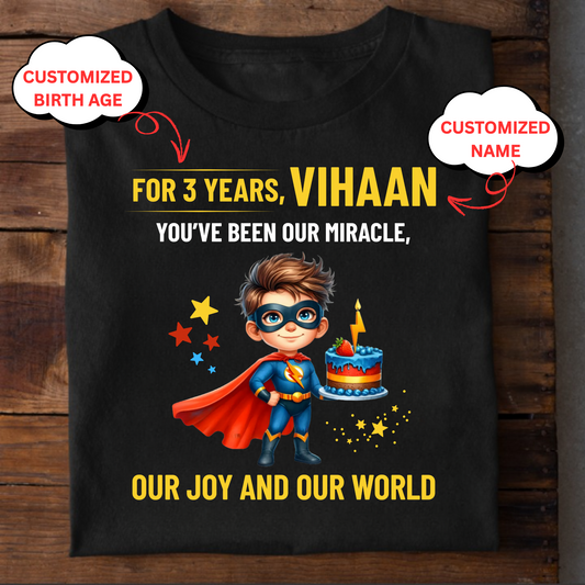 CUSTOMIZATION KIDS T-SHIRT-YOU'VE BEEN OUR MIRACLE, OUR JOY AND OUR WORLD