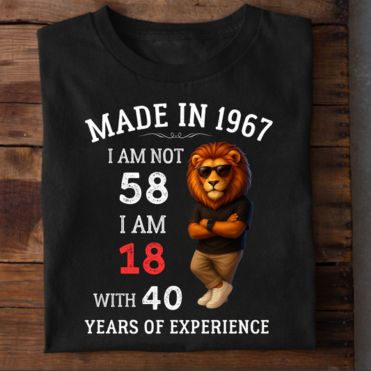 MADE IN 1967 I AM NOT 58 CLASSIC T-SHIRT