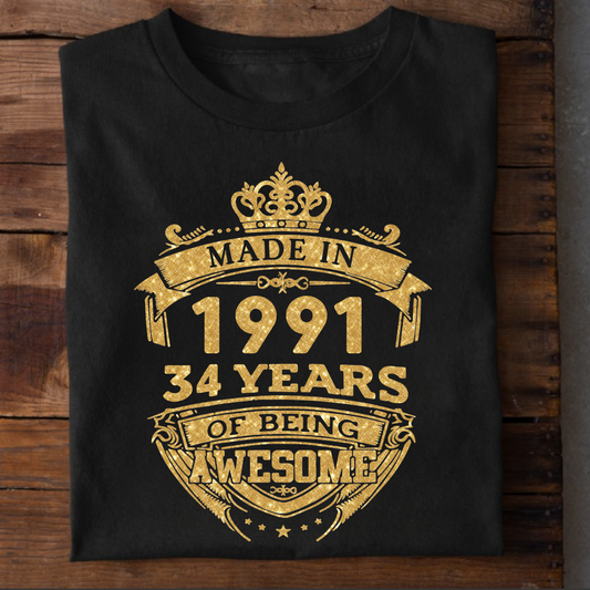 MADE IN 1991 34 YEARS OF BEING AWESOME PREMIUM QUALITY CLASSIC T-SHIRT