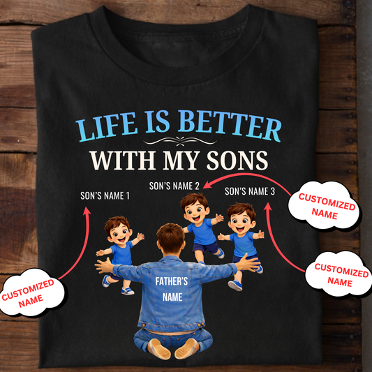 CUSTOMIZED-LIFE IS BETTER WITH MY THREE SONS (FATHER & SONS) CLASSIC T-SHIRT