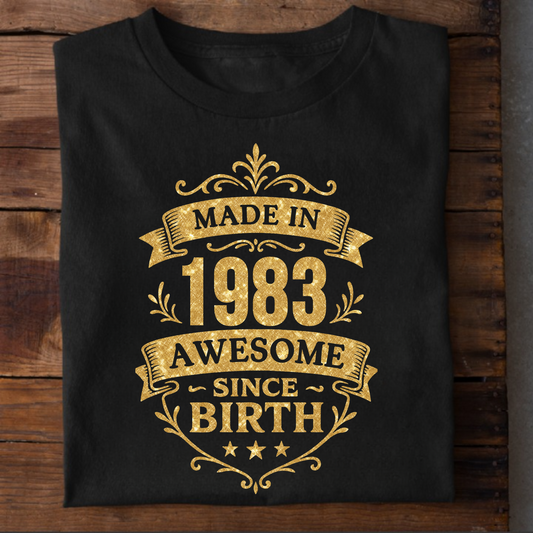 MADE IN 1983 AWESOME SINCE BIRTH PREMIUM QUALITY T-SHIRT
