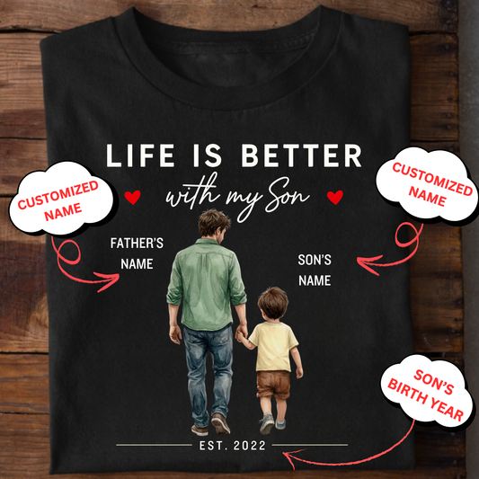 CUSTOMIZED- LIFE IS BETTER WITH MY SON (FATHER & SON) BIRTH YEAR CLASSIC T-SHIRT