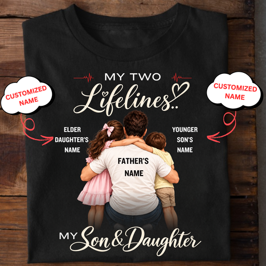 CUSTOMIZED-MY TWO LIFELINES, MY SON & DAUGHTER CLASSIC T-SHIRT