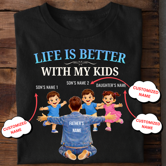 CUSTOMIZED-LIFE IS BETTER WITH MY TWO SONS AND A DAUGHTER (FATHER & KIDS) CLASSIC T-SHIRT