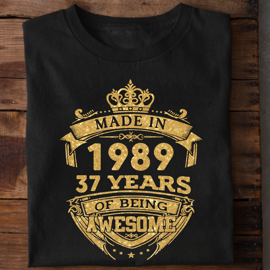 MADE IN 1989 37 YEARS OF BEING AWESOME PREMIUM CLASSIC T-SHIRT