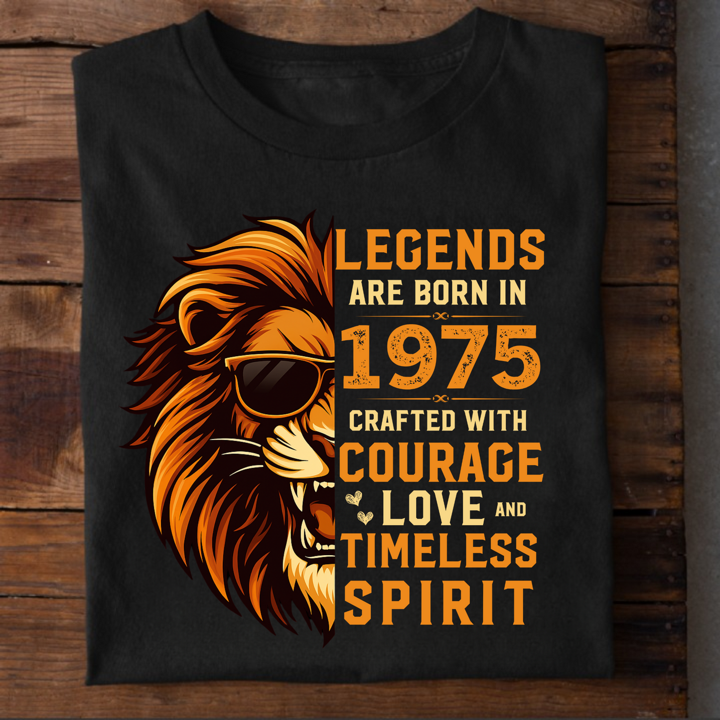 LEGENDS ARE BORN IN 1975 CRAFTED WITH COURAGE CLASSIC T-SHIRT