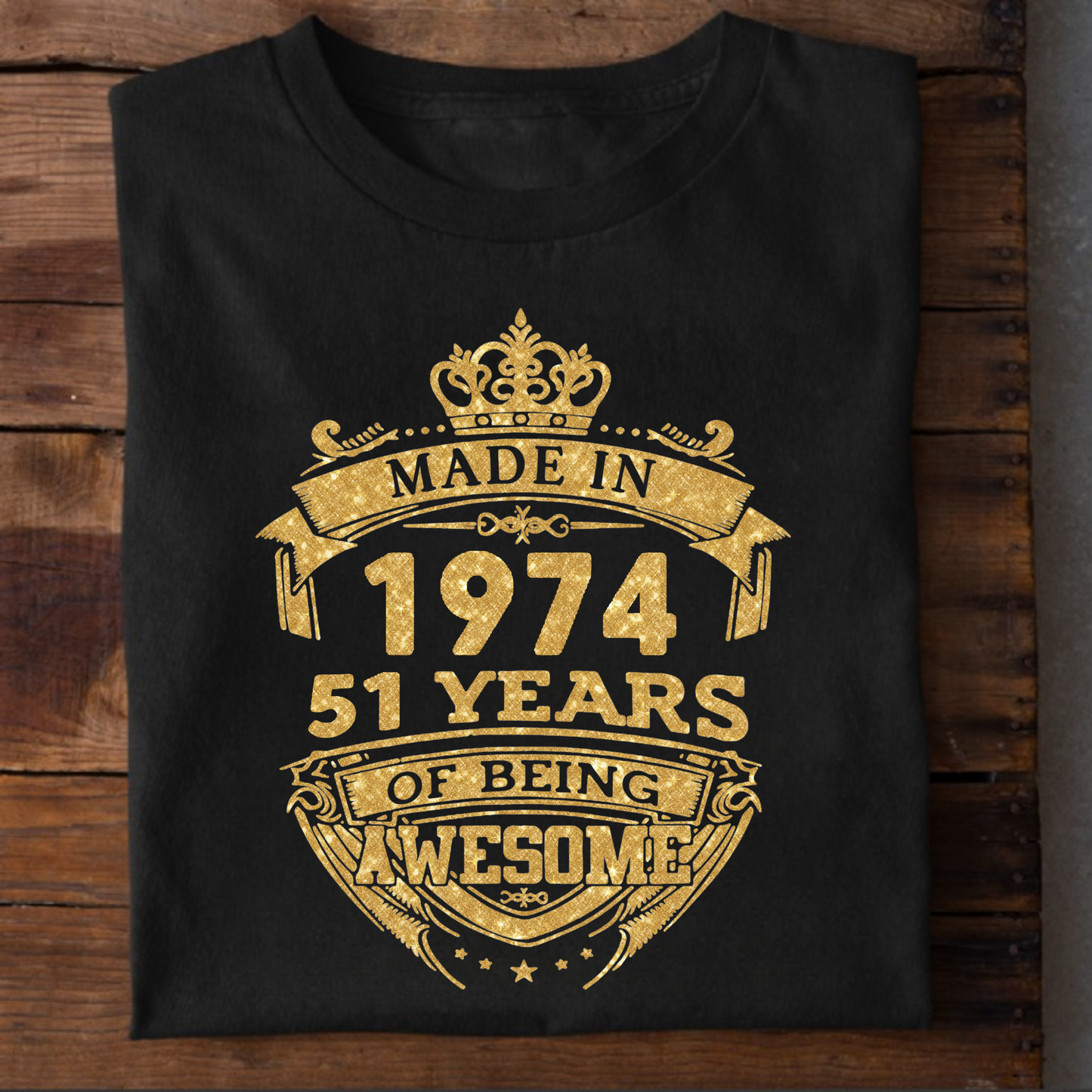 MADE IN 1974 51 YEARS OF BEING AWESOME