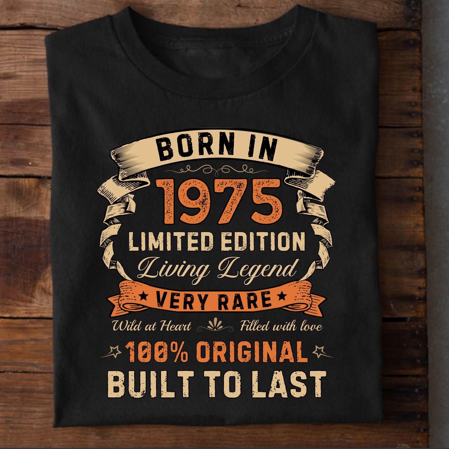 BORN IN 1975 LIMITED EDT PREMIUM QUALITY T-SHIRT