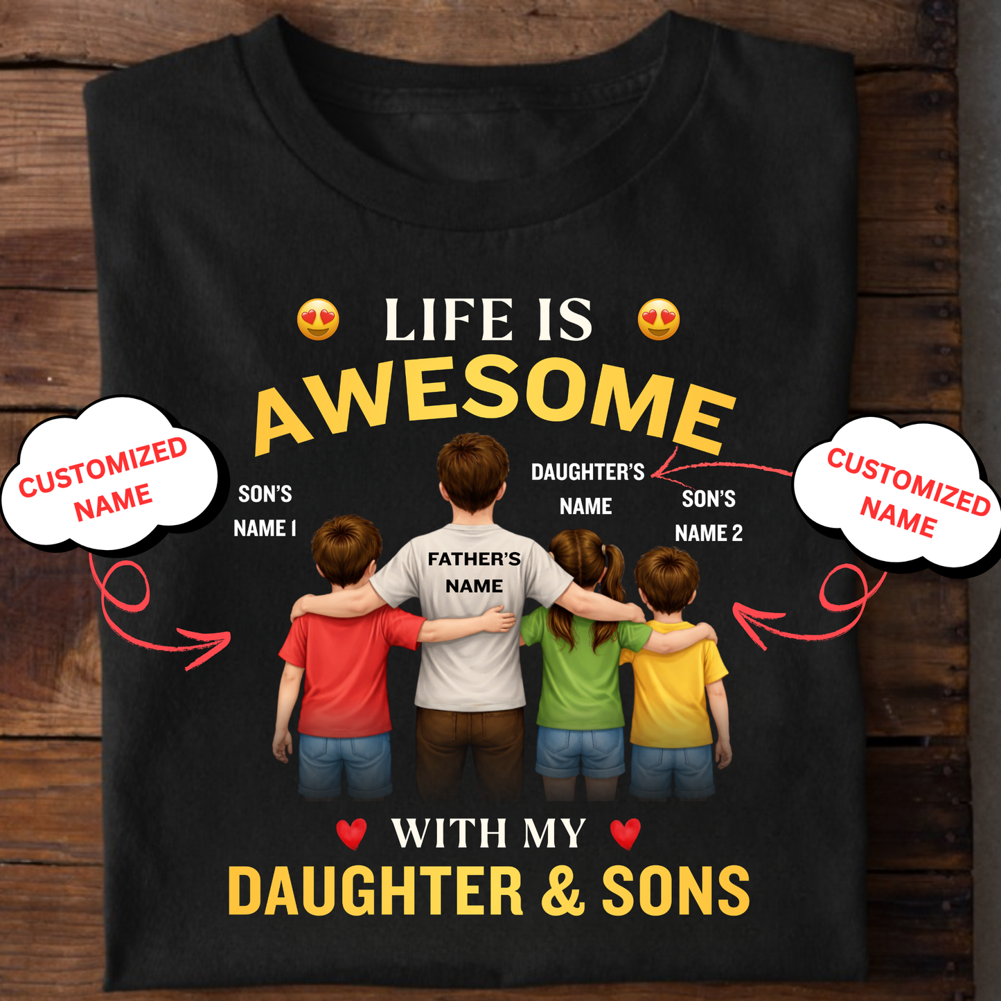 CUSTOMIZED-LIFE IS AWESOME WITH MY 2 SONS & DAUGHTER (FATHER & KIDS) CLASSIC T-SHIRT