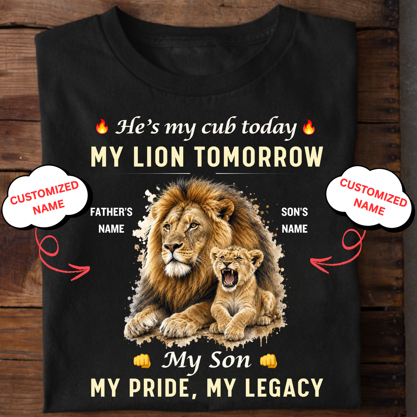 CUSTOMIZED-MY CUB TODAY, MY LION TOMORROW, MY SON (FATHER & SON)-CLASSIC T-SHIRT