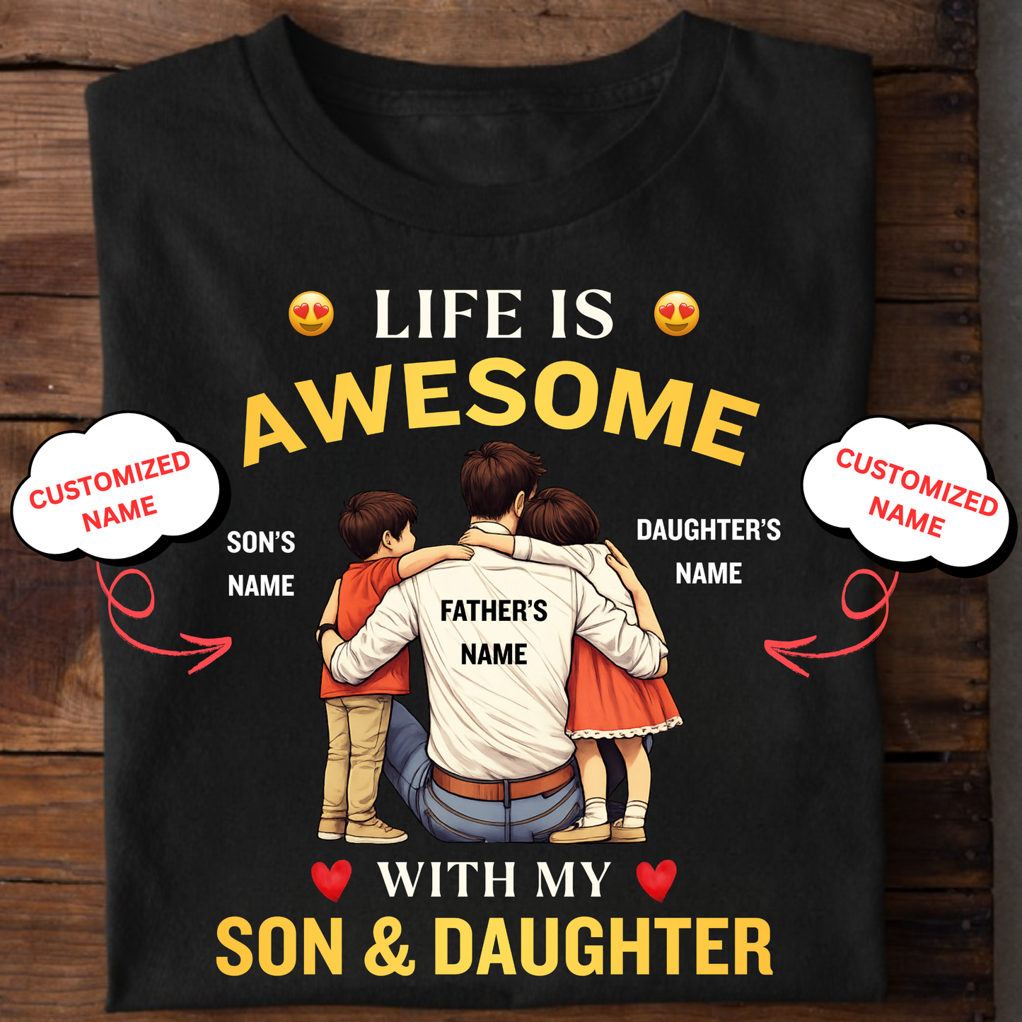 CUSTOMIZED-LIFE IS AWESOME WITH MY SON & DAUGHTER (FATHER WITH KIDS) CLASSIC T-SHIRT