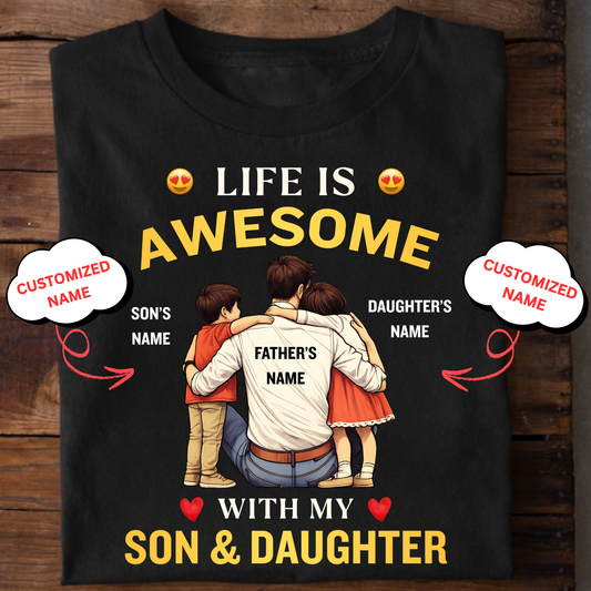 CUSTOMIZED-LIFE IS AWESOME WITH MY SON & DAUGHTER (FATHER WITH KIDS) CLASSIC T-SHIRT