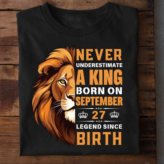 KING SEPTEMBER 27 PREMIUM QUALITY T-SHIRT